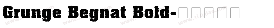 Grunge Begnat Bold字体转换